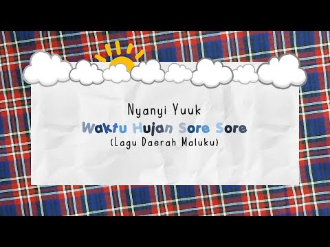 NYANYI YUUK | Waktu Hujan Sore Sore (Lyric Video)