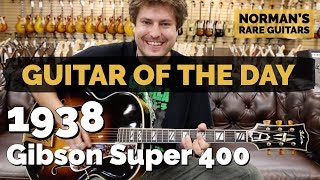 Video thumbnail for Guitar of the Day: 1938 Gibson Super 400 Sunburst | Norman's Rare Guitars by Normans Rare Guitars