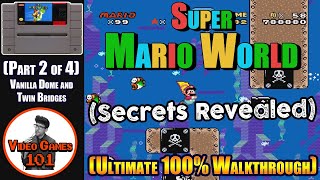 Super Mario World Walkthrough | Part 2 of 4 (Vanilla Dome and Twin Bridges) | 100% Guide