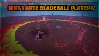 Why I Hate Bladeball Players..