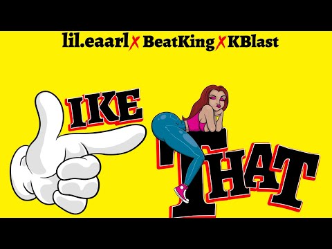 Lil.Eaarl - Like That Ft. Kblast & Beatking (Official Audio)