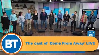 The cast of &quot;Come From Away&quot;