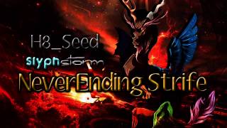 NeverEnding Strife - SlyphStorm (Covering H8_Seed)