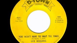 Lee Rogers - YOU WON'T HAVE TO WAIT TILL XMAS (Christmas)  (1965)