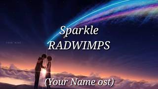 》Sparkle •[RADWIMPS]• Eng Lyrics《