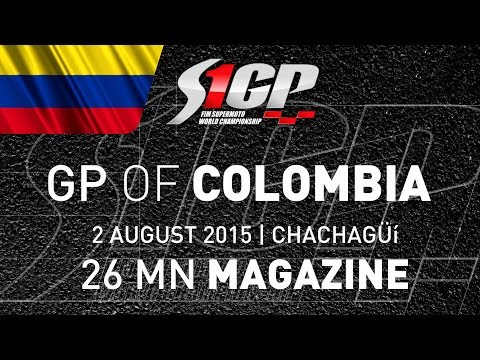 S1GP 2015 - ROUND 6: GP of COLOMBIA, Chachagüí - 26mn Magazine - Supermoto
