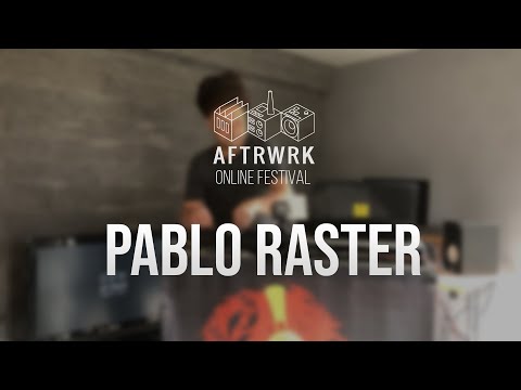 Pablo Raster | Live @ Aftrwrk Online Festival #freemusic