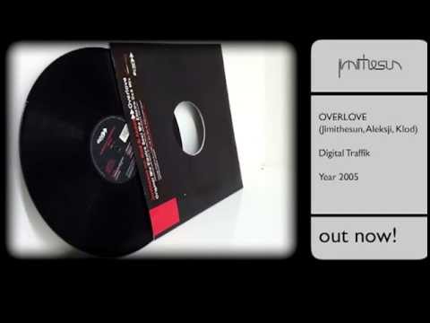JIMITHESUN - Overlove (Digital Traffik) - Year 2005