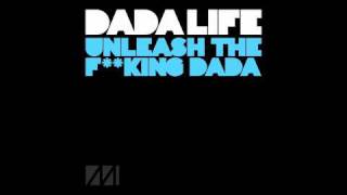 Dada Life - Unleash The Fucking Dada   OUT NOW