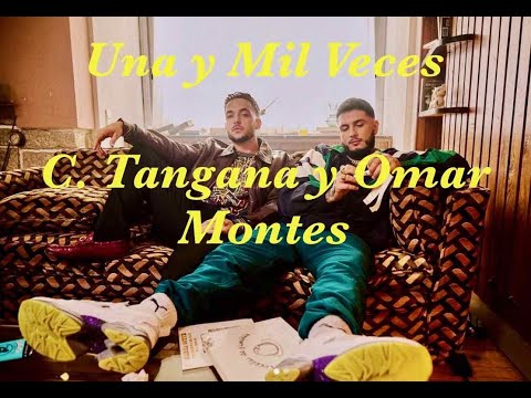 Una y Mil Veces -C.Tangana & Omar Montés