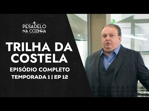 TRILHA DA COSTELA | EPISÓDIO COMPLETO | PESADELO NA COZINHA