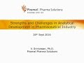 Strengths And Challenges In Analytical Development In Pharmaceutical Industry