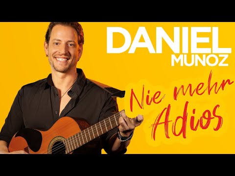 Daniel Munoz - Nie mehr Adios (Offizielles Video)