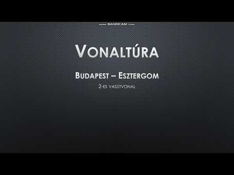 VONALTÚRA: Budapest-Esztergom 2-es számú vasútvonal bemutatása
