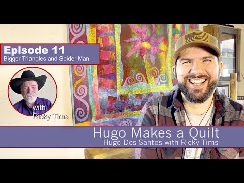 Hugo Makes A Quilt - Episode 11 - Bigger Triangles and Spider Man