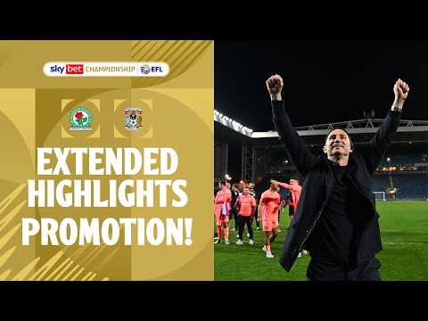 PROMOTION! | Blackburn Rovers v Coventry City extended highlights