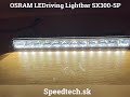 Dálkový LED světlomet OSRAM LEDriving Lightbar SX300-SP - 29 W, 2 600 lm, 270 m, IP69K, 12/24 V, spot - Video Youtube
