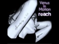 Venus In Motion - Reach 