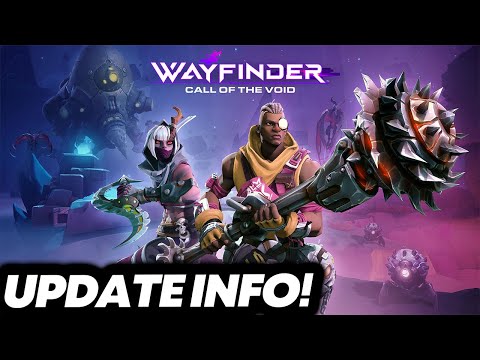 Wayfinder - Call Of The Void Update + Patch Info!