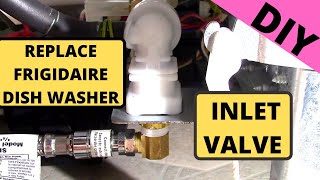 Dishwasher Leaking Water: Install Frigidaire Dishwasher Water Inlet Valve DIY