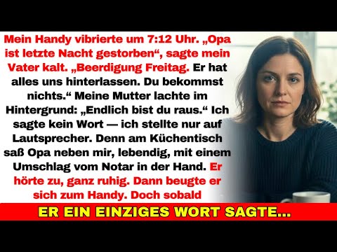 Meine Eltern riefen: „Opa ist tot—wir kriegen alles, du nichts.“ Ich lächelte… Opa saß neben mir.