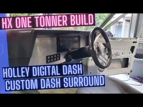 Installing Holley Digital Pro Dash / Custom Dash surround - HX One Tonner Build