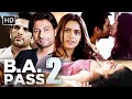 B A Pass 2 2017 Full Hindi Movie Kritika Sachdeva Aarav Chowdhary Blockbuster Hit Movie