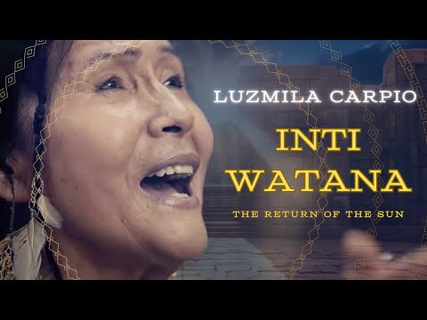 Luzmila Carpio - INTI WATANA (Video Oficial)