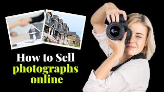 How to Sell Photographs Online