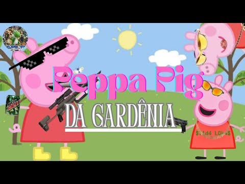 PEPPA PIG: DUBLAGEM VERSÃO CARIOCA DA GARDÊNIA