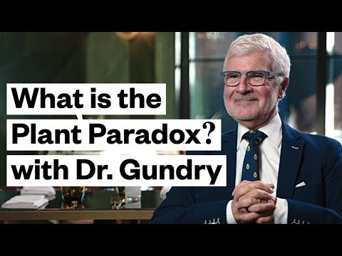 What is the Plant Paradox?  Dr. Steven Gundry Explains  | Thrive Market