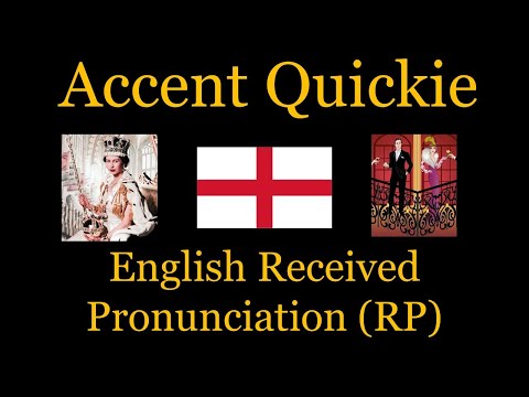 Accent Quickie - English Received Pronunciation (RP)