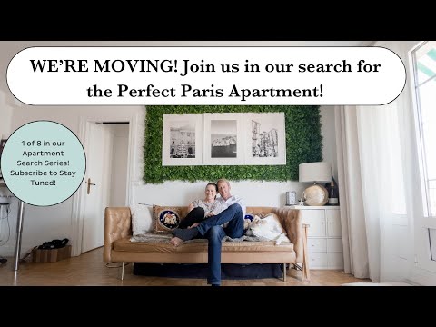 WE'RE MOVING! Come along with us as we search for the PERFECT PARIS APARTMENT!