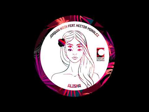 Hector Moralez & Joaquin Koen - Alisha