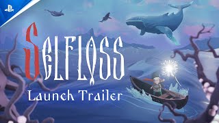 Selfloss - Launch Trailer | PS5 Games Trailer