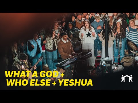 WHAT A GOD + WHO ELSE + YESHUA | THE BARN