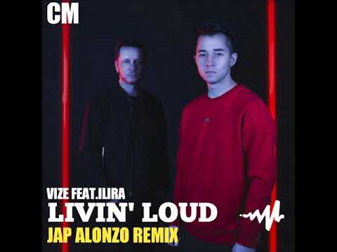 Vize feat.Ilira - Livin' Loud (Jap Alonzo Remix)
