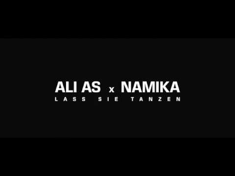 Ali As feat.  NAMIKA Lass sie Tanzen