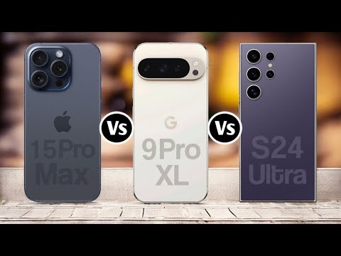 IPhone 15 Pro Max Vs Google Pixel 9 Pro Xl Vs Samsung Galaxy S24 Ultra
