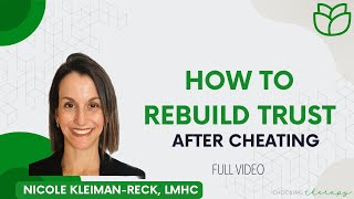 How to Rebuild Trust in Your Relationship After Cheating - Tips From a Licensed Therapist