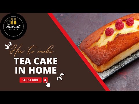 Tea cake recipe  |bakery style tea cake #teacake #plaincake #poundcake #kainatkitchen