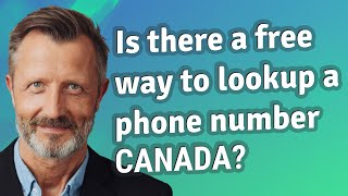 Is there a free way to lookup a phone number Canada?