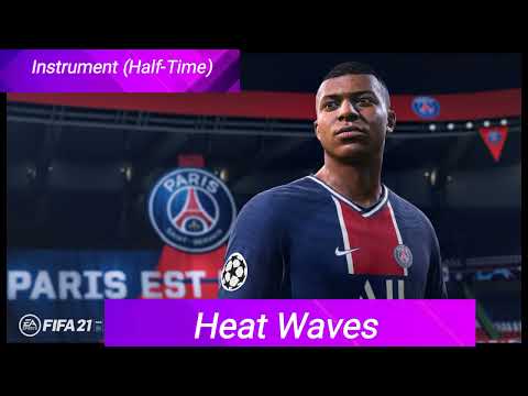 [FIFA-21] Instrument (Half-Time): Glass Animals - Heat Waves