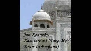 Jon Kennedy: East is East