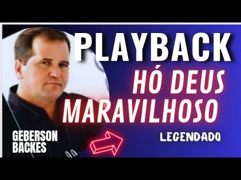 HÓ DEUS MARAVILHOSO: #playback com #legenda @gebersonbackes-oficial836 #adoração #louvor #jesus