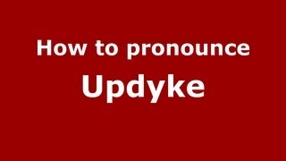 How to pronounce Updyke