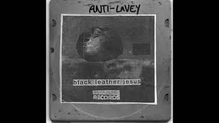 Black Leather Jesus- Anti-LaVey (Full CS)
