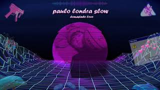 Paulo Londra - Demasiado Loco (versión slow) 💔