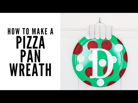 How to Make Pizza Pan Wreaths