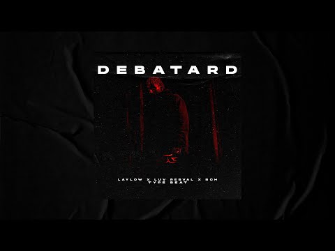 Free Laylow x Luv Resval x SCH Type Beat - "DEBATARD"